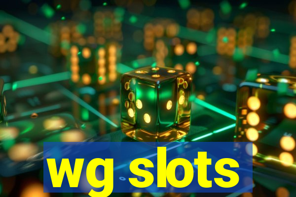 wg slots